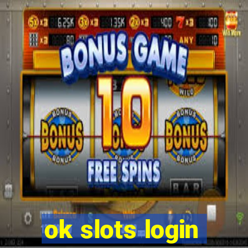 ok slots login